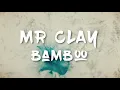 Bamboo - Mr. Clay - (Official Lyric)