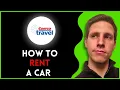 How To Rent A Car With Costco Travel Full Guide