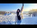 Lagu Positive Morning ❄️ Songs that put you in a good mood in 4K UHD for TV | Indie/Pop/Folk #indiemusic