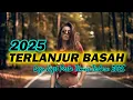 Download Lagu LAGU JOGET PESTA TIMUR TERBARU 2025 ||TERLANJUR BASAH ||@Wiorekomusic87 Download Lagu LAGU JOGET PESTA TIMUR TERBARU 2025 ||TERLANJUR BASAH ||@Wiorekomusic87