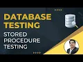 Part5 Database Testing Stored Procedure Testing How To Test Stored Procedures