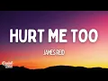 Lagu James Reid - Hurt Me Too (Lyrics)