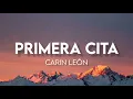 Primera Cita - Carin León (LETRA/ENGLISH LYRICS)