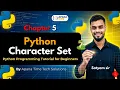 5 Python Character Set Python Programming Tutorial for Beginners