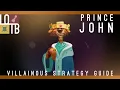 How to WIN as PRINCE JOHN Villainous Strategy Guide