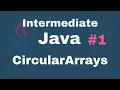 Java Intermediate Tutorials - Circular Arrays