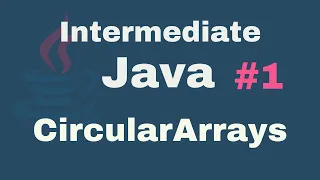 Java Intermediate Tutorials - Circular Arrays