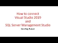 How to connect Visual Studio 2019 and SQL Server Management Studio Step by Step Explanation