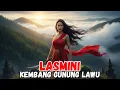 Lagu Lasmini | Kembang Gunung Lawu | Perempuan Sakti yang Bangkit dari Jurang!