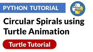 Circular Spirals using Turtle Animation Turtle Python Tutorial PyPower