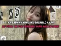 DJ I AM LADY X AKIMILAKU DASAR LO ANJAY - (BOOTLEG imamsidik) VIRAL FYP TIKTOK SOUND mobal 2025!!