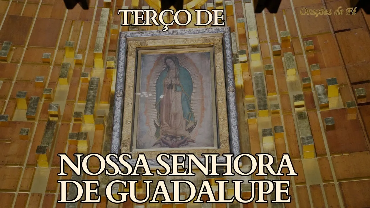 Terço de Nossa Senhora de Guadalupe