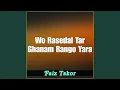 Download Lagu Wo Rasedal Tar Ghanam Rango Yara