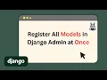 How to register all models in Django admin at once