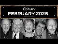 Obituary Famous Faces WE LOST in February 2025