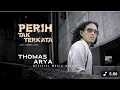 Download Lagu PERIH TAK TERKATA - Thomas Arya [Official Music Video] @ThomasArya81