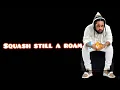 Squash -still a roam (official lyrics video )