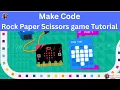 Rock Paper Scissors Game with Micro bit MakeCode Tutorial for Beginners