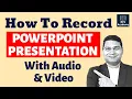 How to Record PowerPoint Presentations with and