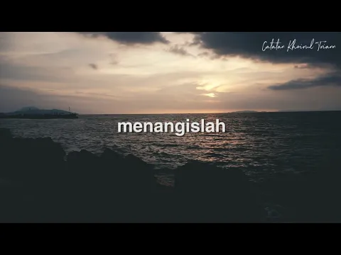 Download MP3 Menangislah : Puisi Khoirul Triann