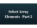 NumPy Tutorial Select Elements From Two Dimensional Arrays