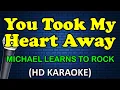 Download Lagu YOU TOOK MY HEART AWAY - Michael Learns To Rock (HD Karaoke)