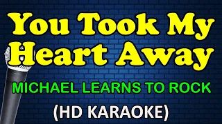 Download YOU TOOK MY HEART AWAY - Michael Learns To Rock (HD Karaoke) MP3