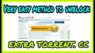 How to access EXTRA TORRENT CC site with too much easy