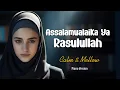 Lagu Assalamualaika Ya Rasulullah (Calm \u0026 Mellow)