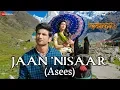 Download Lagu Kedarnath | Jaan Nisaar by Asees Kaur | Sushant Rajput | Sara Ali Khan | Amitabh B | Amit Trivedi