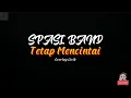 Download Lagu Tetap Mencintai - Spasi Band (ku akan pergi meninggalkan dirimu sendiri) || Overlay Lirik