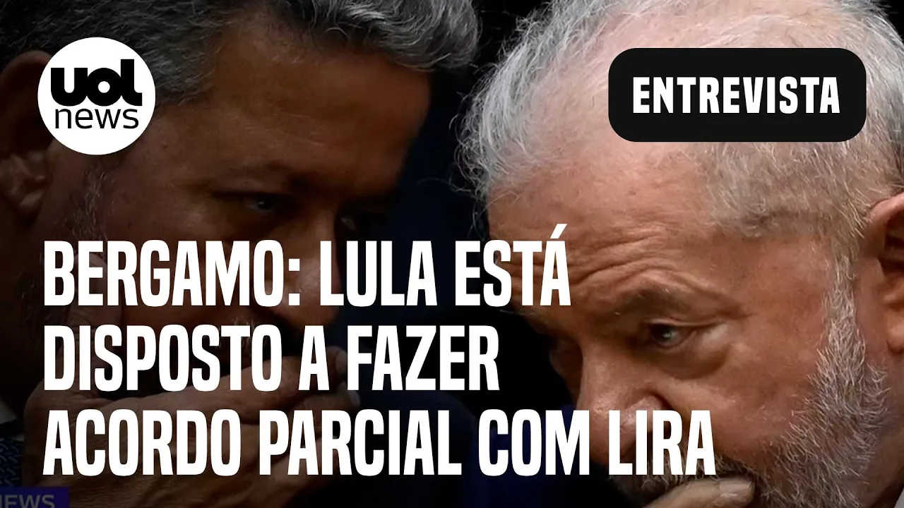 Lula está disposto a fazer acordo com Lira, mas sem se entregar completamente, diz Bergamo