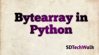 09 Bytearray Data Type in Python in Python