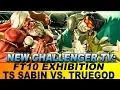 New Challenger Exhibition TS Sabin vs TrueGod FT10 Grand Master Dhalsims