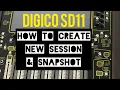 DIGICO SD11 How to Create New Session Snapshot