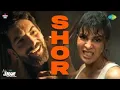 Download Lagu Shor | Hai Junoon! | Neil Nitin Mukesh, Jacqueline Fernandez, Palash Sen, Rajdeep Ghosh