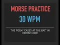 30 wpm Morse Code Practice - Casey at the Bat