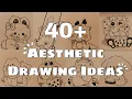 40 Aesthetic Drawing Ideas