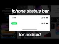 How to get iphone Status Bar on Android iOS trick 2023 kiexha