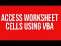 Access Excel Worksheet Cells Using VBA