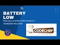 Battery Low Problem Code BATTERYLOW CodeChef Solution Python3
