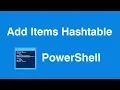 Windows Powershell Add Items in Hash Table