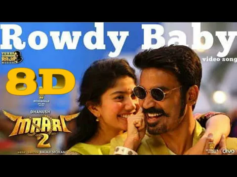 Download MP3 Rowdy baby 8d mix song tollywood movie maari 2