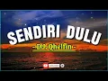 Download Lagu SENDIRI DULU -- DJ QHELFIN  || Lirik Lagu Timur Terpopuler