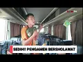 Lagu SEDIH!! PENGAMEN BERSHOLAWAT DI BUS