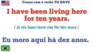 Melhor maneira de aprender Inglês com Frases para conversação-Verb To Have.Aula de Inglês. speaking
