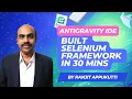 I Built a Selenium Automation Framework in 30 Minutes Google Anti-Gravity IDE