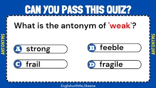 Antonyms Quiz Beginner Level