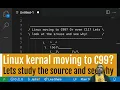 Linux kernel is switching to a modern C Why Lets study the source code and see why