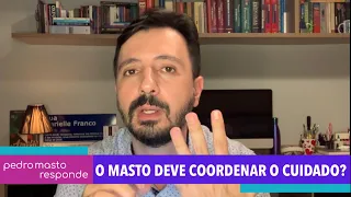 O MASTOLOGISTA DEVE COORDENAR O CUIDADO?
